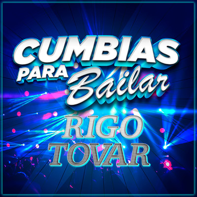 アルバム/Cumbias Para Bailar/Rigo Tovar