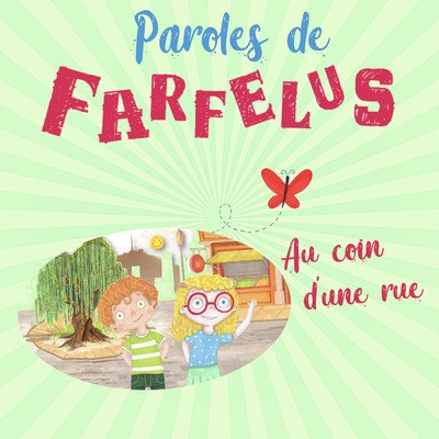 アルバム/Au coin d'une rue/Paroles de Farfelus