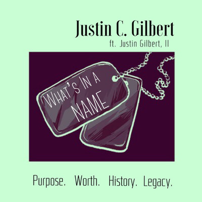シングル/What's In A Name (featuring Justin Gilbert, II)/Justin C. Gilbert