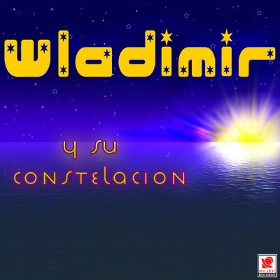 Cuando Es Amor/Wladimir y Su Constelacion