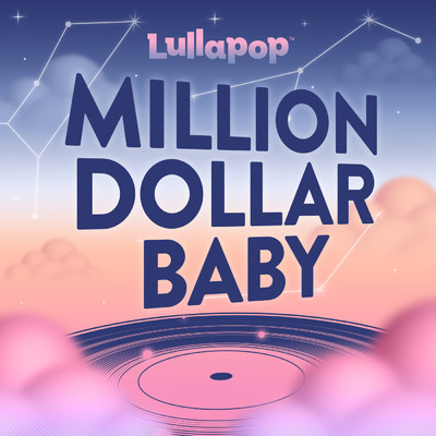 アルバム/MILLION DOLLAR BABY/Lullapop