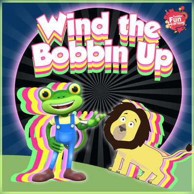 シングル/Wind The Bobbin Up (Party Version)/Toddler Fun Learning／Gecko's Garage