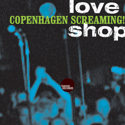 アルバム/Copenhagen Screaming！/Love Shop