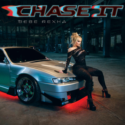 Chase It (Mmm Da Da Da)/Bebe Rexha