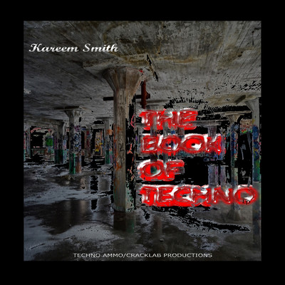 The Book of Techno/Kareem Smith