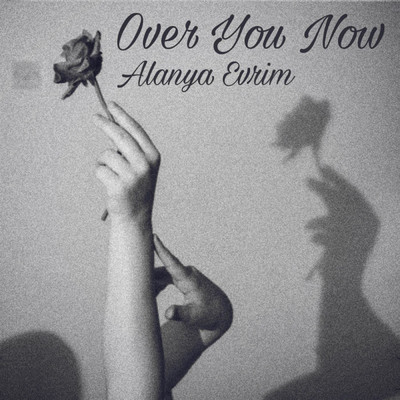 シングル/Over You Now/Alanya Evrim