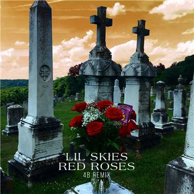 シングル/Red Roses (4B Remix)/Lil Skies