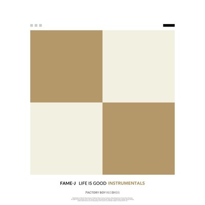 Life Is Good Instrumentals/FAME-J