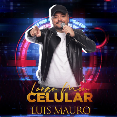 Larga Meu Celular/Luis Mauro