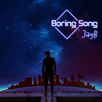 Boring Song/JayB
