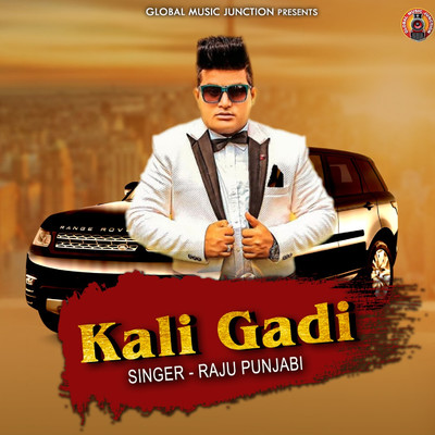 シングル/Kali Gadi/Raju Punjabi