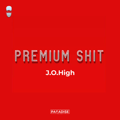 シングル/Premium Shit/J.O.High