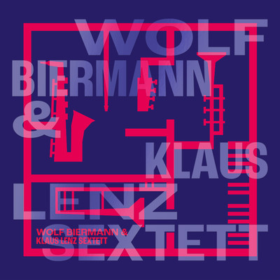 アルバム/Wolf Biermann & Klaus Lenz Sextett/Wolf Biermann & Klaus Lenz Sextett