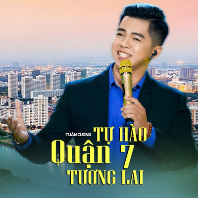 シングル/Tu Hao Quan 7 Tuong Lai/Tuan Cuong