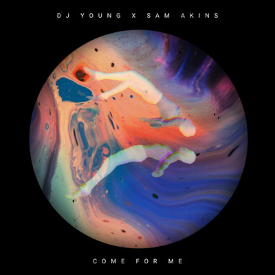 Come For Me/DJ Young, Sam Akins