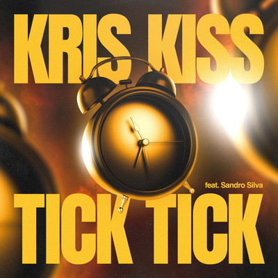 Tick Tick (feat. Sandro Silva)/Kris Kiss