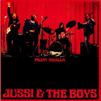 アルバム/Pojat asialla/Jussi & The Boys