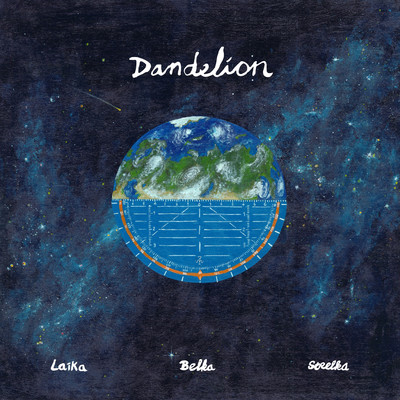 アルバム/Laika, Belka, Strelka/Dandelion