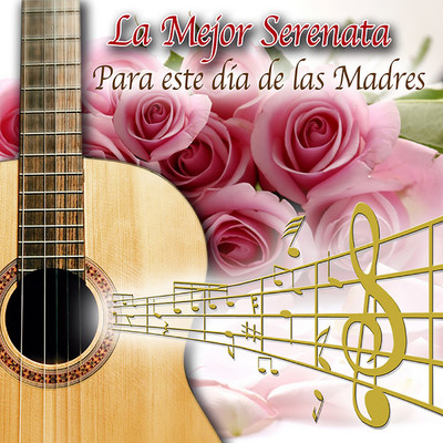 La Mejor Serenata para Este Dia de las Madres/Various Artists
