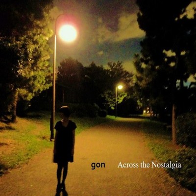 アルバム/Across the Nostalgia/gon