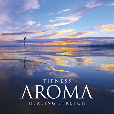 TIPNESS AROMA Healing Stretch/Relaxtherapy