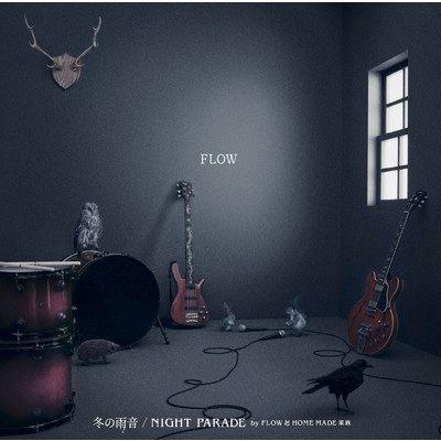 冬の雨音／NIGHT PARADE by FLOW ∞ HOME MADE 家族/FLOW