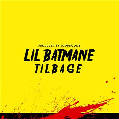 シングル/Tilbage/lil Batmane