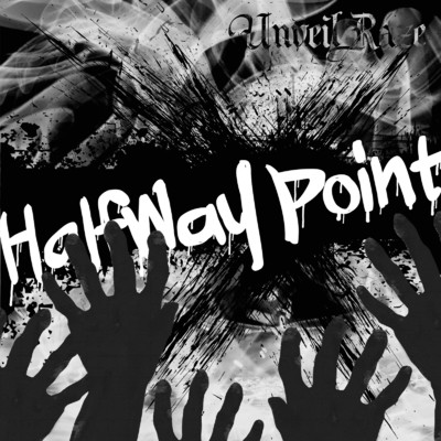 Halfway Point/Unveil Raze