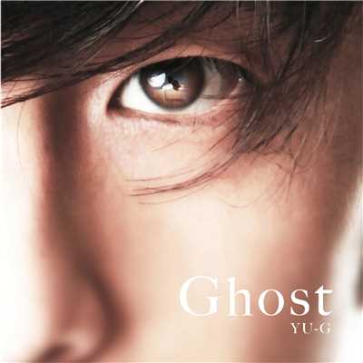 シングル/Ghost/YU-G