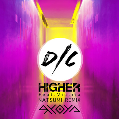 シングル/HIGHER (NATSUMI Extended Remix) [feat. Victria]/RYOYA