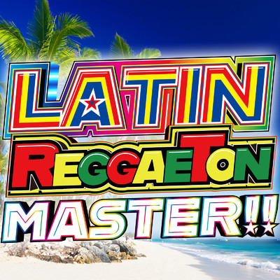 LATIN REGGAETON MASTER！！/MUSIC LAB JPN