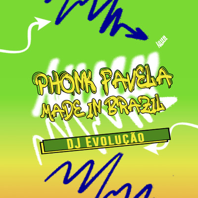 Phonk Favela, Made In Brazil/DJ Evolucao