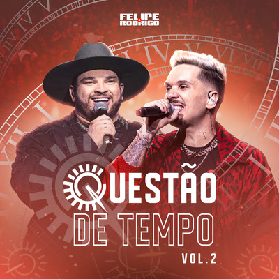 Questao de Tempo (Ao Vivo ／ Vol.2)/Felipe e Rodrigo
