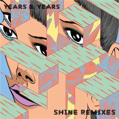 Shine (Remixes)/イヤーズ&イヤーズ