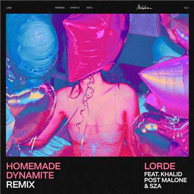シングル/Homemade Dynamite (Explicit) (featuring Khalid, Post Malone, SZA／REMIX)/ロード
