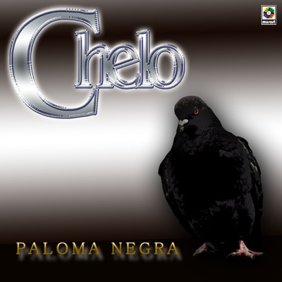 Paloma Negra/Chelo