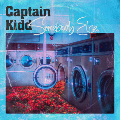 シングル/Somebody Else/Captain Kidd