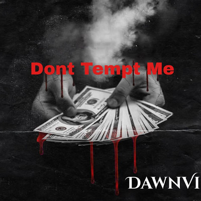 Don't Tempt Me/DawnVi