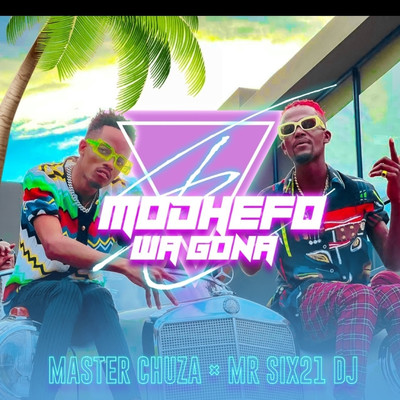 Modhifo Wa Gona/Master Chuza and Mr Six21 DJ