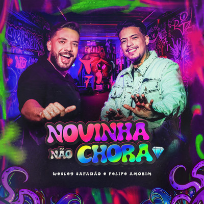 Novinha Nao Chora/Wesley Safadao & Felipe Amorim