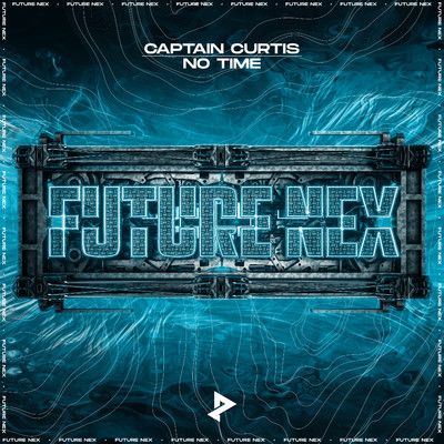 Captain Curtis & Future Nex