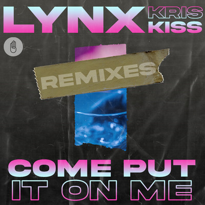Come Put It On Me (feat. Kris Kiss) [Average Music Guys Remix]/Lynx