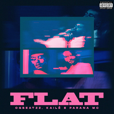 シングル/Flat (feat. Kaile e Parana MC)/Ogbeatzz