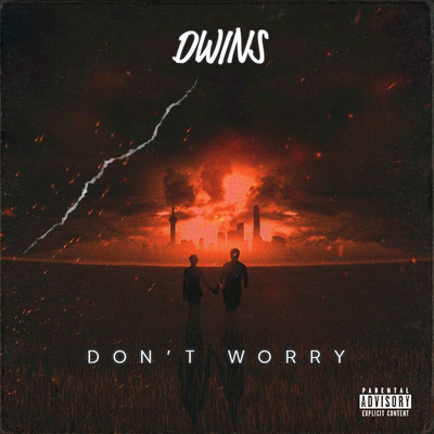 シングル/Don't Worry/Dwins
