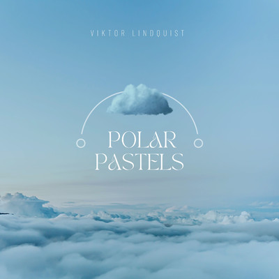 Polar Pastels/Viktor Lindquist