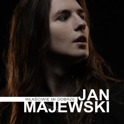 シングル/Wlasciwie mi dobrze/Jan Majewski