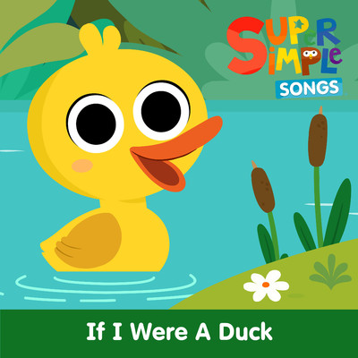 アルバム/If I Were a Duck/Super Simple Songs