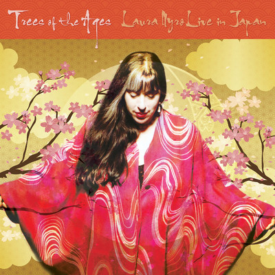 アルバム/Trees of the Ages: Laura Nyro Live in Japan/Laura Nyro