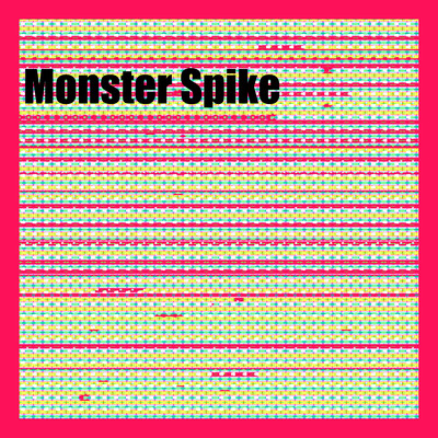 Monster Spike/Monster Spike