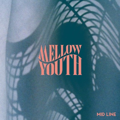 アルバム/MID LINE/Mellow Youth